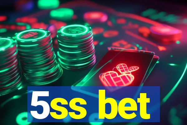 5ss bet